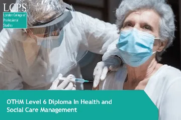 Level 6 Diploma In Health and Social Care Management
