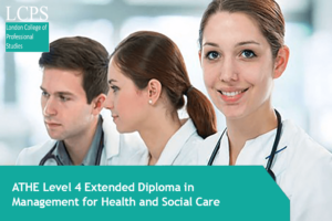 Level 4 Extended Diploma in Management for Health and Social Care