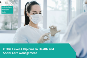 Level 4 Diploma in Health and Social Care Management